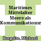 Maritimes Mittelalter : Meere als Kommunikationsräume