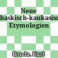 Neue baskisch-kaukasische Etymologien