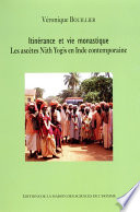 Itinérance et vie monastique : : Les ascètes Nāth Yogīs en Inde contemporaine /