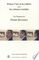 Penser l'art et la culture avec les sciences sociales : : En l'honneur de Pierre Bourdieu /