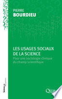 Les usages sociaux de la science : : pour une sociologie clinique du champ scientifique /