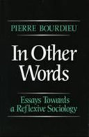 In other words : essays towards a reflexive sociology