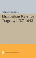 Elizabethan revenge tragedy, 1587-1642 /