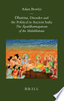 Dharma, disorder, and the political in ancient India : the Apaddharmaparvan of the Mahabharata /
