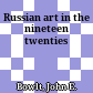 Russian art in the nineteen twenties