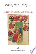 Nation et nations au Moyen Âge : XLIVe Congrès de la SHMESP (Prague, 23 mai-26 mai 2013)
