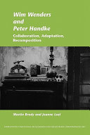 Wim Wenders and Peter Handke : collaboration, adaption, recomposition /