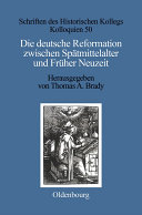 Die Deutsche Reformation Zwischen Spätmittelalter und Früher Neuzeit.