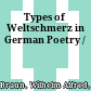 Types of Weltschmerz in German Poetry /
