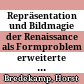 Repräsentation und Bildmagie der Renaissance als Formproblem : erweiterte Fassung eines Vortrags gehalten in der Carl Friedrich von Siemens Stiftung am 29. Juni 1993