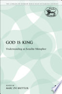 God is king : understanding an Israelite metaphor /