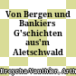 Von Bergen und Bankiers : G'schichten aus'm Aletschwald