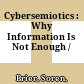 Cybersemiotics : : Why Information Is Not Enough /