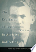 The Evolution of Taste in American Collecting /