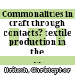 Commonalities in craft through contacts? : textile production in the 4th and 3rd millenia BC in Western Anatolia