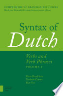 Syntax of Dutch : : Verbs and Verb Phrases. Volume 1.