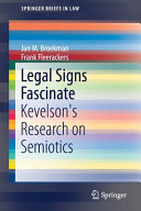 Legal signs fascinate : : Kevelson's research on semiotics /