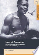 Imperiale Propaganda : : Die ostafrikanische Militärpresse im Zweiten Weltkrieg /