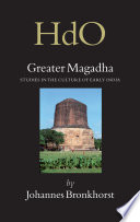Greater Magadha : studies in the culture of early India /