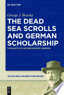 The Dead Sea Scrolls and German Scholarship : : Thoughts of an Englishman Abroad /