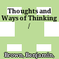 Thoughts and Ways of Thinking /
