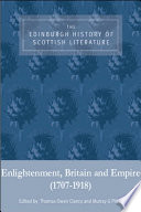 Edinburgh History of Scottish Literature : EHSL. The Edinburgh History of Scottish Literature : : Enlightenment, Britain and Empire (1707–1918) /