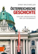 Österreichische Geschichte : von der Urgeschichte bis zur Gegenwart