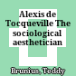 Alexis de Tocqueville : The sociological aesthetician