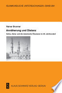 Annäherung und Distanz : : Schia, Azhar und die islamische Ökumene im 20. Jahrhundert /