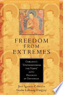 Freedom from extremes : Gorampa's "Distinguishing the views" and the polemics of emptiness