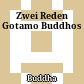 Zwei Reden Gotamo Buddhos