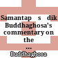 Samantapāsādikā : Buddhaghosa's commentary on the Vinaya Piṭaka