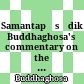 Samantapāsādikā : Buddhaghosa's commentary on the Vinaya Piṭaka