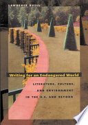 Writing for an Endangered World : : Literature, Culture, and Environment in the U.S. and Beyond /