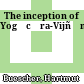 The inception of Yogācāra-Vijñānavāda