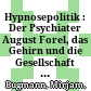 Hypnosepolitik : : Der Psychiater August Forel, das Gehirn und die Gesellschaft (1870–1920) /