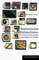 Romantischer Rationalismus : : zu Wissenschaft, Politik und Religion bei Novalis /