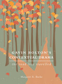 Gavin Bolton's contextual drama : : the road less travelled /