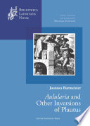 Joannes Burmeister : : Auluaria and other inversions of Plautus /