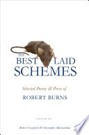The Best Laid Schemes : : Selected Poetry and Prose of Robert Burns /