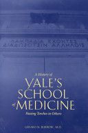 A history of Yale's School of Medicine : passing torches to others /