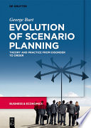 Evolution of Scenario Planning : : Theory and Practice from Disorder to Order /