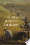 The Zen Monastic Experience : : Buddhist Practice in Contemporary Korea /