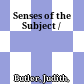 Senses of the Subject /