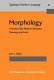 Morphology : a study of the relation between meaning and form /