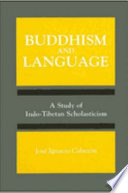 Buddhism and language : a study of Indo-Tibetan scholasticism