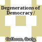 Degenerations of Democracy /