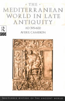 The Mediterranean world in late antiquity : AD 395 - 600