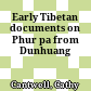 Early Tibetan documents on Phur pa from Dunhuang