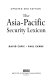 The Asia-Pacific Security Lexicon (Upated 2nd Edition) /